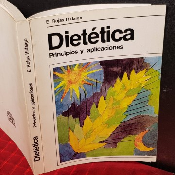 Dietética, principios y aplicaciones, Enrique Rojas Hidalgo.