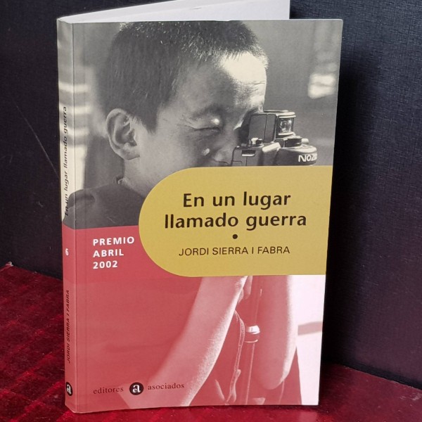En un lugar llamado guerra, Jordi Sierra i Fabra. En un lugar llamado guerra, Jordi Sierra i Fabra.
