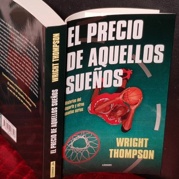 El precio de aquellos sueños, Wright Thompson.