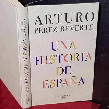 Una historia de España, Arturo Pérez-Reverte.