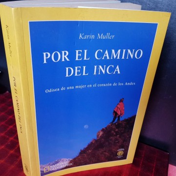 Por el camino del inca, Karin Muller.