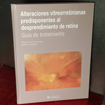 Alteraciones vitreorretinianas predisponentes al desprendimiento de retina.