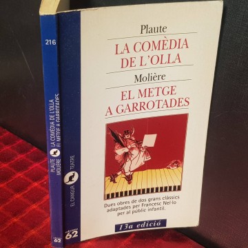 La comèdia de l'olla, Plaute / El metge a garrotades, Molière.