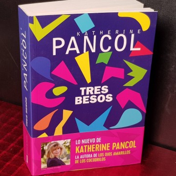 Tres besos, Katherine Pancol.
