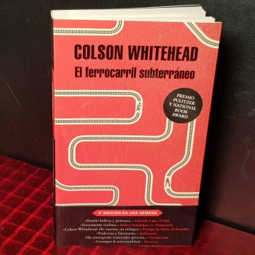 El ferrocarril subterráneo, Colson Whitehead.