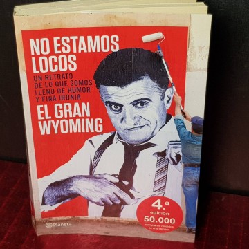 No estamos locos, El Gran Wyoming.
