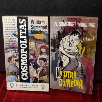 Cosmopolitas y La otra comedia, William Somerset Maugham.