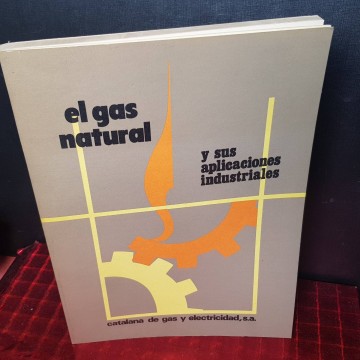 El gas natural y sus aplicaciones industriales.