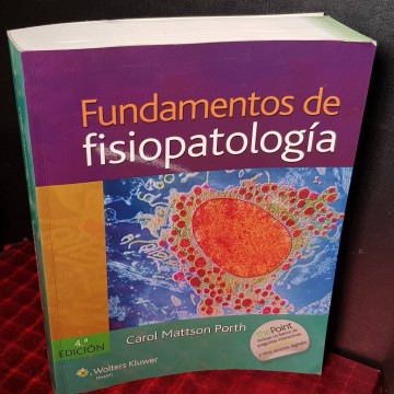 Fundamentos de fisiopatología, Carol Mattson Porth.
