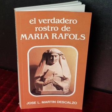 El verdadero rostro de María Rafols, José L. Martín Descalzo.