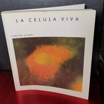 La celula viva, Christian de Duve.