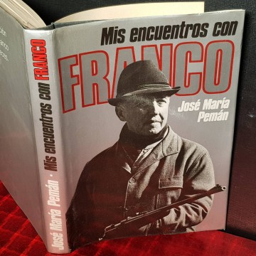 Mis encuentros con Franco, José María Pemán.