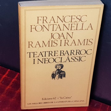 Teatre barroc i neoclàssic, Francesc Fontanella i Joan Ramis.