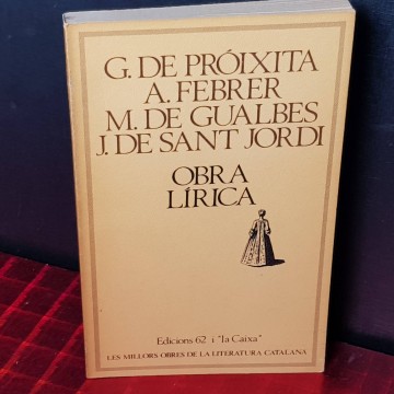 Gilbert de Proixita, Andreu Febrer, Melcior de Gualbes, obra lírica.