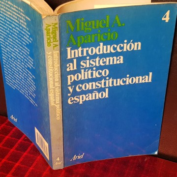 Introducción al sistema político y constitucional español, Miguel A. Aparicio.