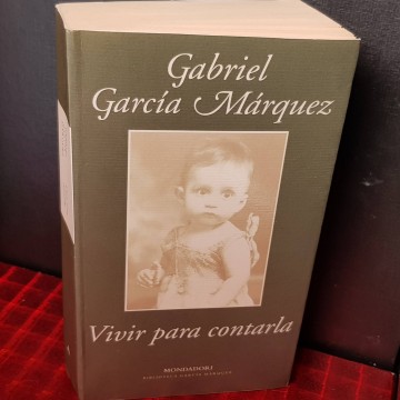 Vivir para contarla primera edición Gabriel García Márquez Mondadori