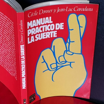 Manual práctico de la suerte, Cécile Donner y Jen Luc Caradeau.