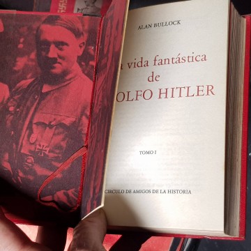 La vida fantástica de Adolf Hitler, Allan Bullock.
