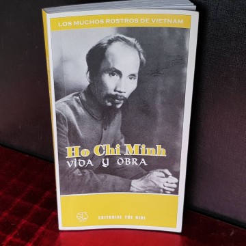 Ho Chi Minh, vida y obra.