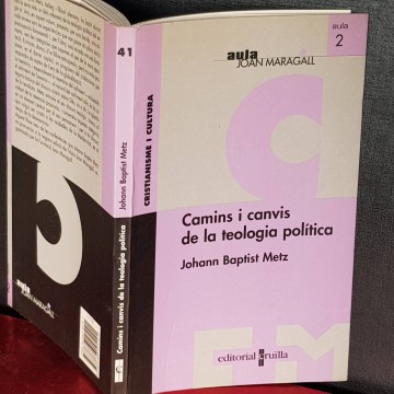 Camins i canvis de la teologia política, Johann Baptist Metz.