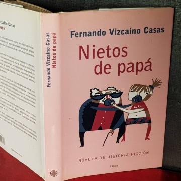 Nietos de papá, Fernando Vizcaíno Casas.