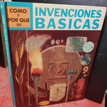 Cómo y por qué de invenciones básicas.