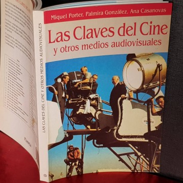 Las claves del cine y otros medios audiovisuales, Miquel Porter.