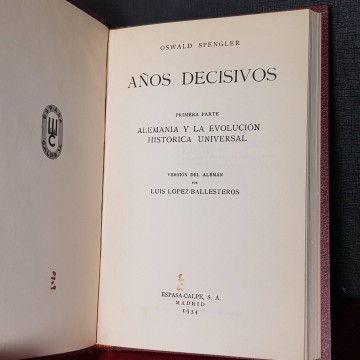 Años decisivos I parte, Alemania y la evolución histórica universal, Oswald Spengler.