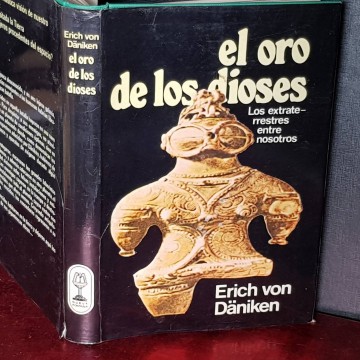 El oro de los dioses, Erich von Däniken.