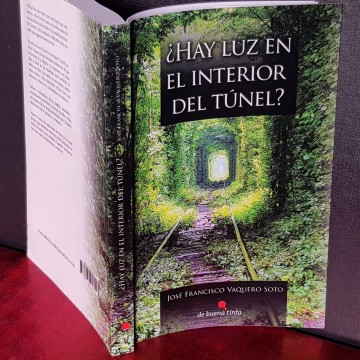 ¿Hay luz en el interior del túnel? José Francisco Vaquero Soto.