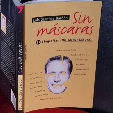 Sin máscaras: 13 biografías no autorizadas, Luis Sánchez Bardón