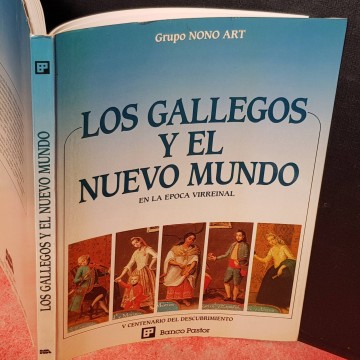 Los gallegos y el nuevo mundo en la época virreinal.