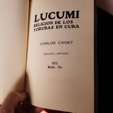 Lucumi, religión de los yorubas en Cuba, Carlos Canet.