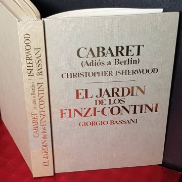 Cabaret, Christopher Isherwood - El jardín de los Finzi-Contini, Giorgio Bassani.