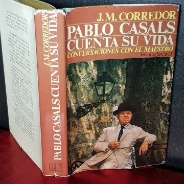 Pablo Casals cuenta su vida, J.M. Corredor.
