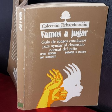 vamos a jugar, guía de juegos para ayudar al desarrollo normal del niño.