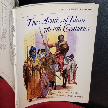 The armies of Islamn 7th-11th centuries. Men at arms series 125.