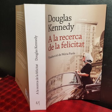 A la recerca de la felicitat, Douglas Kennedy.
