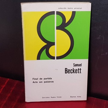 Final de partida / acto sin palabras, Samuel Beckett.