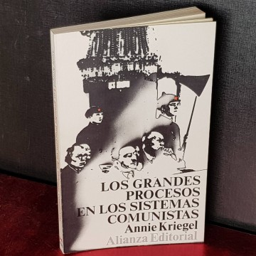 Los grandes procesos en los sistemas comunistas, Annie Kriegel.