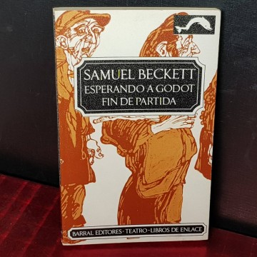 Esperando a Godot / Fin de partida, Samuel Beckett.