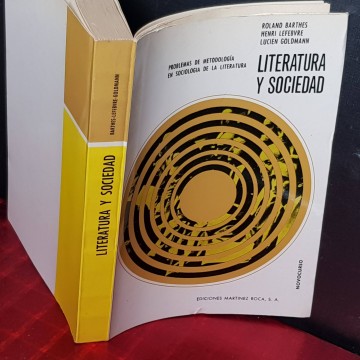 Literatura y sociedad, Roland Barthes, Hrnri Lefebvre, Luien Goldman.