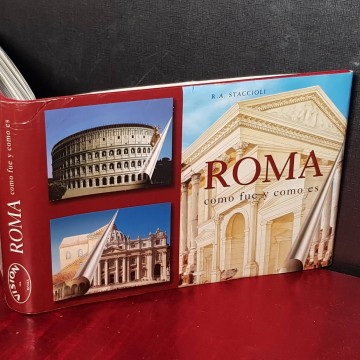 Roma cómo fue y cómo es, R.A. Staccioli.