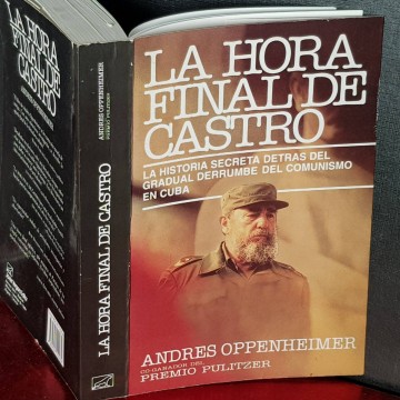 La hora final de Castro, Andres Oppenheimer.