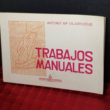Trabajos manuales, Antonio Mª Vilarrubias.