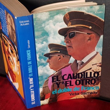 El caudillo y el otro, el doble de Franco, Víctor Salmador.