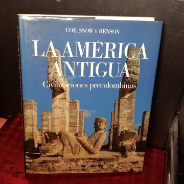 La América antigua, civilizaciones precolombinas, Coe, Snow y Benson.