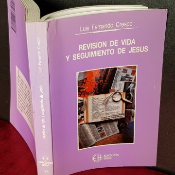 Revisión de vida y seguimiento de Jesús, Luis Fernando Crespo.