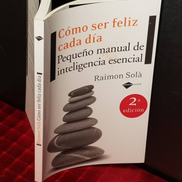 Cómo ser feliz cada día, Raimon Solà.