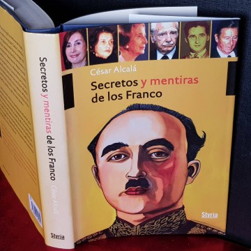 Secretos y mentiras de los Franco, César Alcalá.